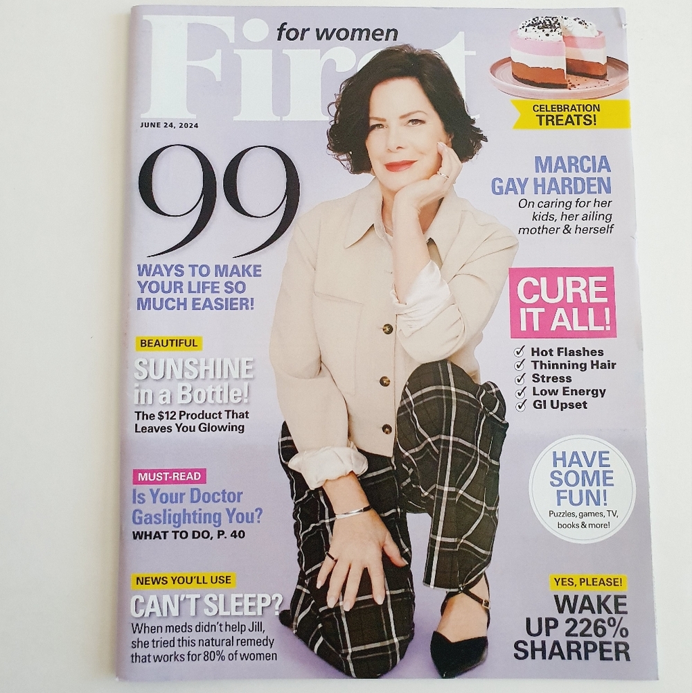 First For Women Magazine June 24, 2024 Marcia Gay Harden Celebration Treats
